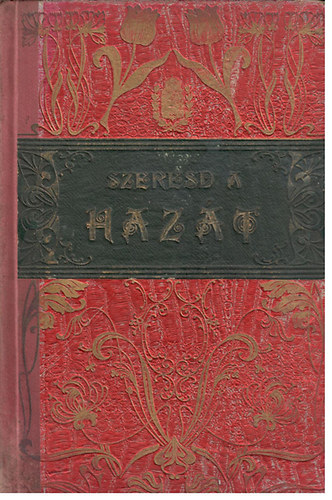 Dolinay Gyula H�rlap- �s K�nyv - Szeresd a haz�t