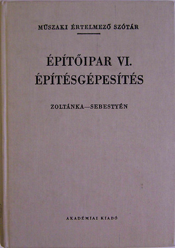 Zoltnka Viktor; Dr. Sebestyn Gyula - ptipar VI. - ptsgpests (Mszaki rtelmez sztr 42.)