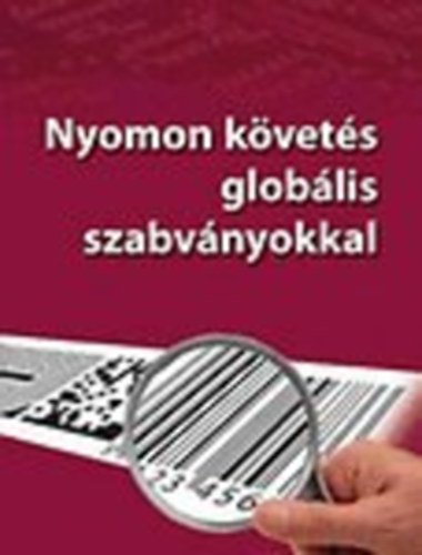 Kecsk�s K.; Kr�zli Z.  (szerk.) - Nyomon k�vet�s glob�lis szabv�nyokkal