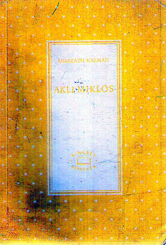 Miksz�th K�lm�n - Akli Mikl�s