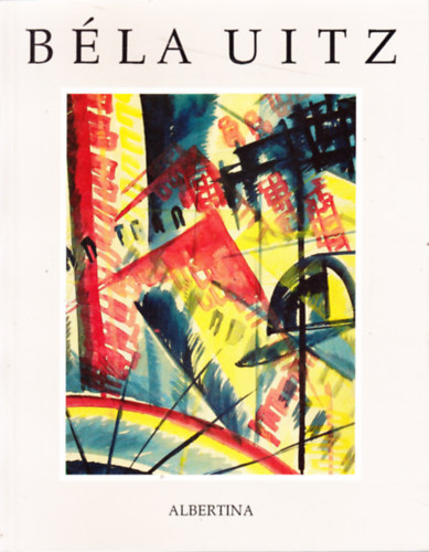 B�la Uitz - Arbeiten auf Papier aus den Jahren 1913-1925