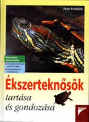 SZERZ Fritz Frhlich SZERKESZT Gombos Pter G. Szab Sra FORDT Kiszlinger Henrietta LEKTOR Molnr Marcell - kszerteknsk tartsa s gondozsa CSODASZP KSZERTEKNSK - Hogy egszsgesek s lnkek maradjanak