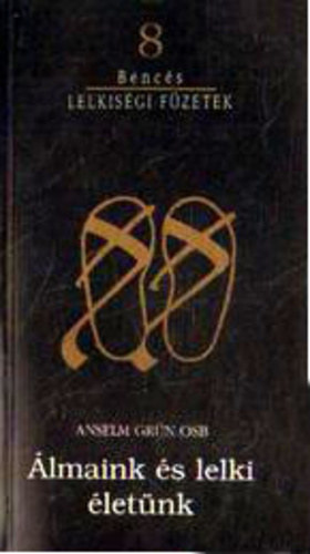 �lmaink �s lelki �let�nk