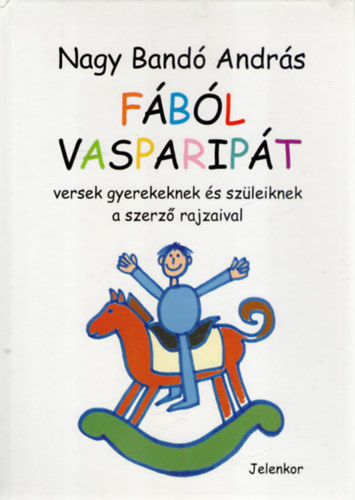 Nagy Band� Andr�s - F�b�l vasparip�t
