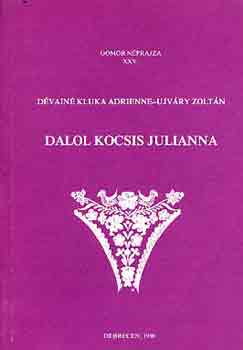 D�vain�; Ujv�ry - Dalol Kocsis Julianna (G�m�r n�prajza XXV.)