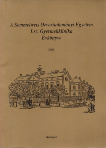 A Semmelweis Orvostudományi Egyetem I. sz. Gyermekklinika évkönyve 1998