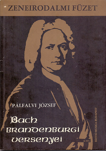 P�lfalvi J�zsef - J.S. Bach brandenburgi versenyei