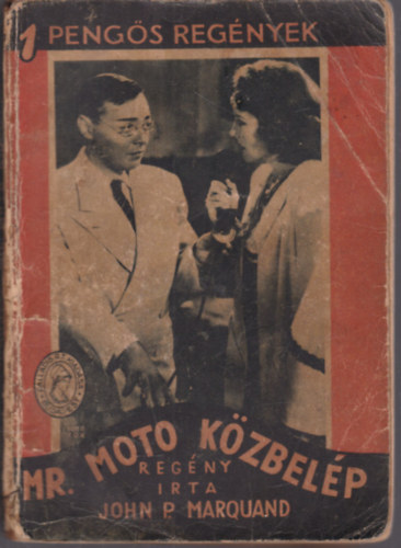 John P. Marquand - Mr. Moto k�zbel�p (1 peng�s reg�nyek)
