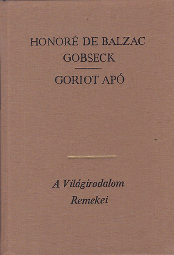 Honoré de Balzac - Gobseck - Goriot apó