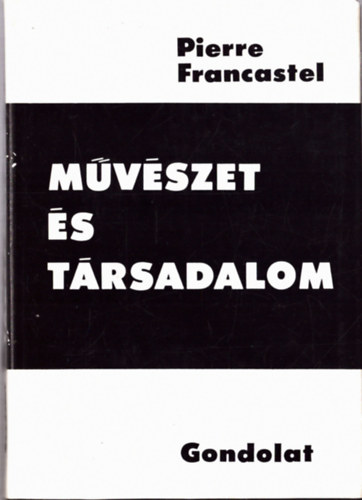 Pierre Francastel - Mvszet s trsadalom