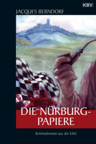 Jacques Berndorf - Die N�rburg-Papiere - Kriminalroman aus der Eifel
