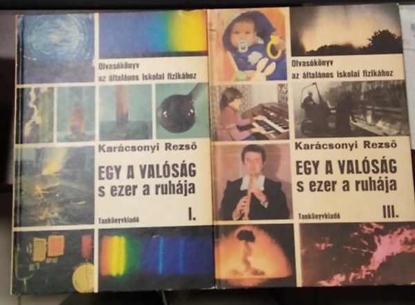 Kar�csonyi Rezs� - Egy a val�s�g s ezer a ruh�ja I. + III. k�tet (a II. k�tet n�lk�l)