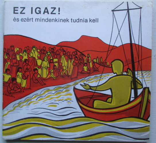 Ez igaz! - s ezrt mindenkinek tudnia kell