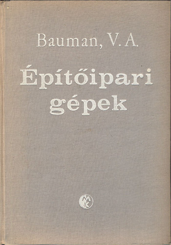 Bauman V.A. - �p�t�ipari g�pek