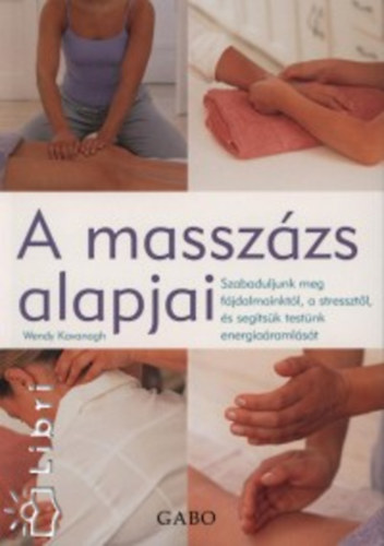 Wendy Kavanagh - A massz�zs alapjai