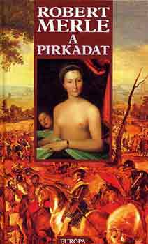 Robert Merle - A pirkadat