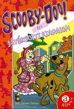 James Gelsey - Scooby-Doo! �s a j�t�kbolti riadalom