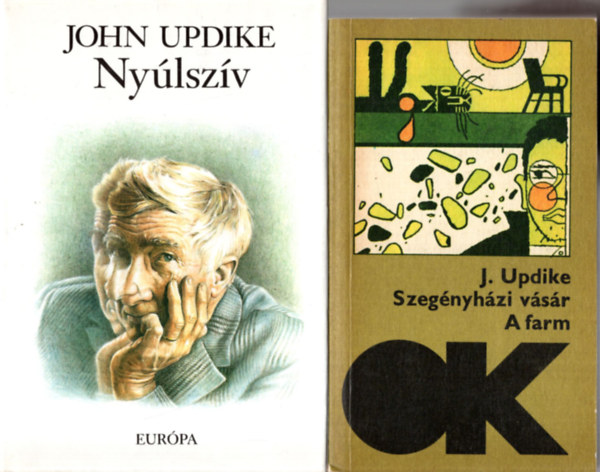 John Updike - 3 db John Updike reg�ny (egy�tt) 1. Szeg�nyh�zi v�s�r-A farm, 2. Ny�sz�v, 3. Konspir�ci�
