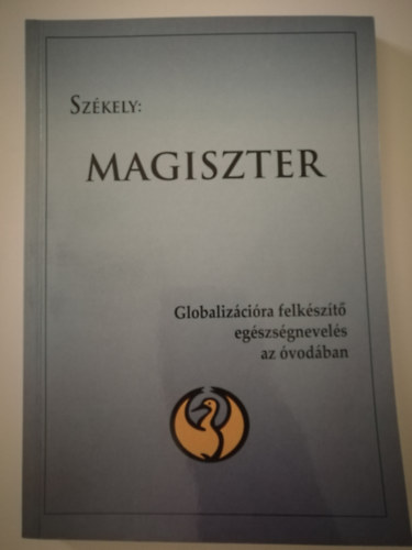 Prof. Dr. Sz�kely Lajos - Magiszter GLOBALIZ�CI�RA FELK�SZ�T� EG�SZS�GNEVEL�S AZ �VOD�BAN/�VODAPEDAG�GIAI EGYETEMI SZAKK�NYV