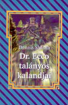 Dennis Shasha - Dr. Ecco tal�nyos kalandjai