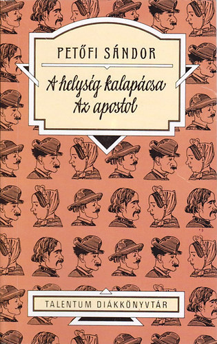 Petőfi Sándor - A helység kalapácsa - Az apostol