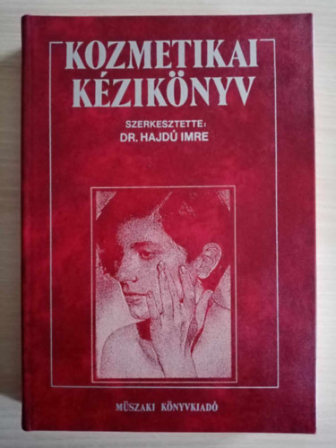 Dr. Losonczi K�roly, Dr. Ritter Tiborn�, Simon Ferenc, Dr. Hajd� Imre  Jakab �va (szerk.), Dr. Bo�r Ildik� (lektor) - Kozmetikai k�zik�nyv - A kozmetika alapjai, Kozmetikai k�sz�tm�nyek �s el��ll�t�suk, k�sz�tm�nyek alapanyagai, A kozmetikumok el��ll�t�s�nak fizikai-k�miai alapjai, Fel�letakt�v anyagok, emulg�torok (Fekete-feh�r �br�kkal, sz