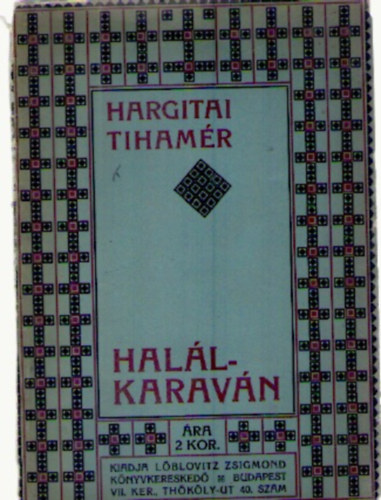 Hargitai Tihamér - Halálkaraván