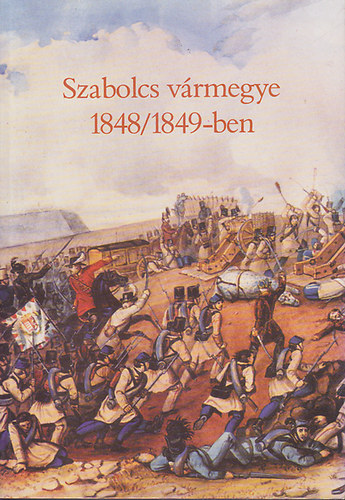 L�szl� G�za  (szerk.) - Szabolcs v�rmegye 1848/1849-ben (forr�sok)