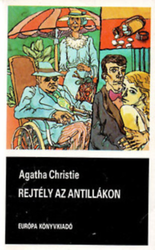 Agatha Christie - Eis - Frases - Wallace - Lagzdins - Fraser - Borniche - Mazzaro - Magnan - Macdonald - 10 db Eur�pa K�nyvkiad�s krimi: Rejt�ly az Antill�kon - Az utols� londoni n� - Langyos b�nb�nat - H�t lakat alatt - A vad sziget - A banda - Chicag�i t�rt�net - V�gy egy pint emberv�rt! - B�bor szabades�s