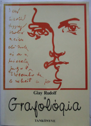 Giay Rudolf - A grafol�gia tank�nyve