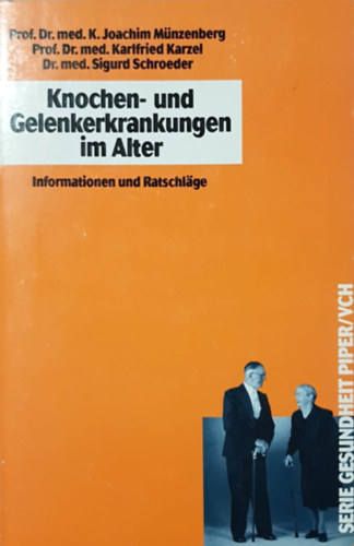 M�nzenberg - Karzel - Schroeder - Knochen- und Gelenkerkrankungen im Alter - Csont- �s iz�leti betegs�gek id�skorban n�met nyelven