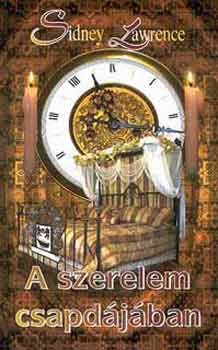 Sindey Lawrence - A szerelem csapd�j�ban
