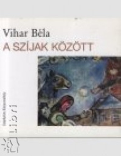 Vihar Bla - A szjak kztt