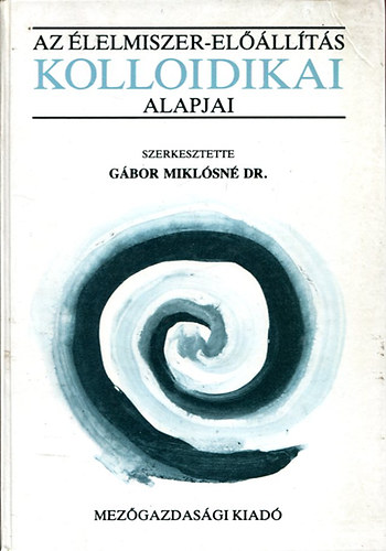 Gbor Miklsn - Az lelmiszer-elllts kolloidikai alapjai