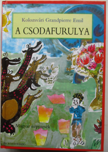 Kolozsvári Grandpierre Emil - A csodafurulya