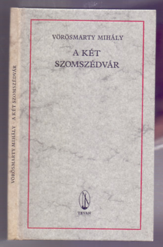 V�r�smarty Mih�ly - A k�t szomsz�dv�r - N�gy �nekben (Reprint - Kolozsv�ri S�ndor sz�nes rajzaival)