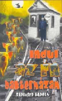 S�ringer K�roly - Indul az �n bakterh�zam