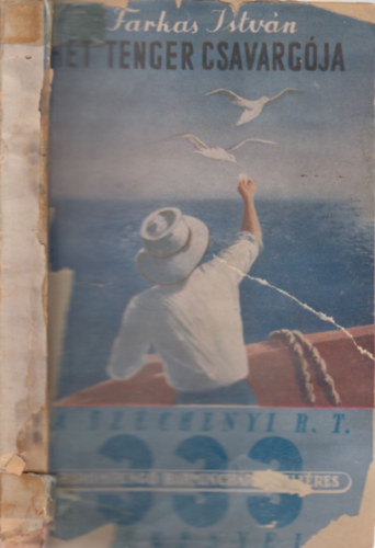 Farkas Istv�n - H�t tenger csavarg�ja