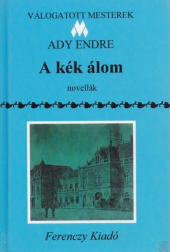 Ady Endre - A k�k �lom