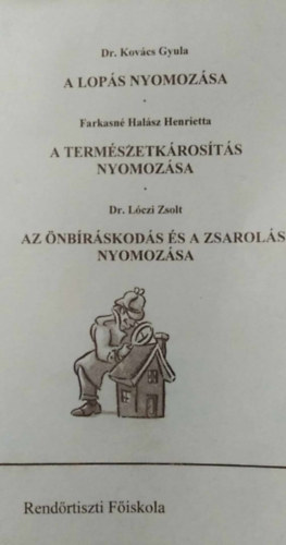 Dr. Farkasn Halsz Henrietta, Dr. Lczi Zsolt Kovcs Gyula - A lops nyomozsa - A termszetkrosts nyomozsa - Az nbrskods s a zsarols nyomozsa