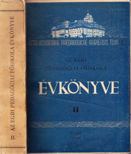 Dr. Bakos J�zsef  (Szerk) - Az Egri Pedag�giai F�iskola �vk�nyve II.