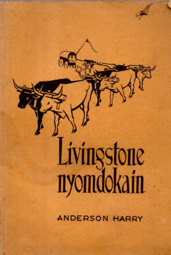 Anderson Harry - Livingstone nyomdokain