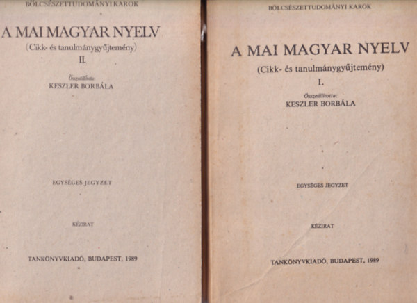 Keszler Borbla  (szerk.) - A mai magyar nyelv I-II.