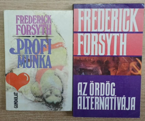 Frederick Forsyth - 2 db Frederick Forsyth k�nyv -  Az �rd�g alternat�v�ja + Profi munka