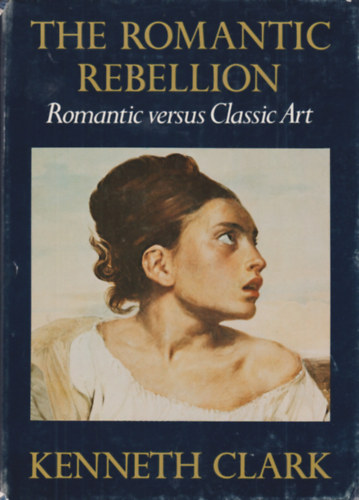 The romantic rebellion- Romantic versus Classic Art