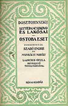 Fjodor Mihajlovics Dosztojevszkij - Sztyepancsikovo s laksai-Ostoba eset