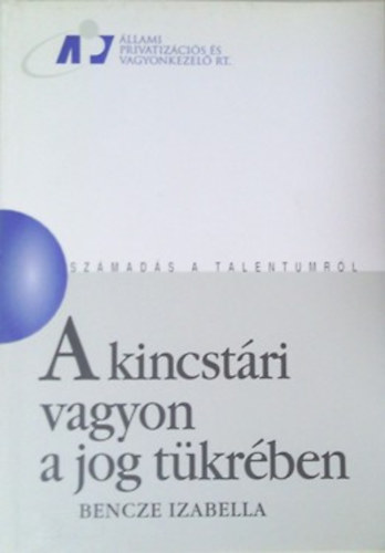Bencze Izabella - A kincst�ri vagyon a jog t�kr�ben (sz�mad�s a talentumr�l)