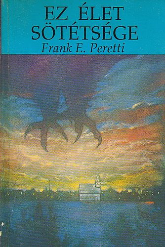 Frank E. Peretti - Az élet sötétsége