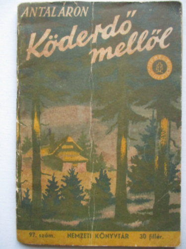 Antal Áron - Köderdő mellől (Elbeszélések)