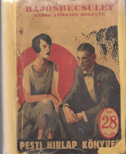 Andr� Armandy - Haj�sbecs�let (Pesti H�rlap K�nyvek)